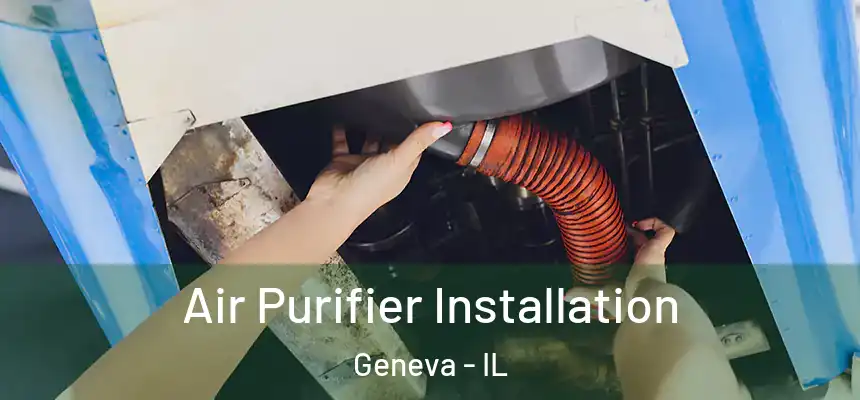 Air Purifier Installation Geneva - IL