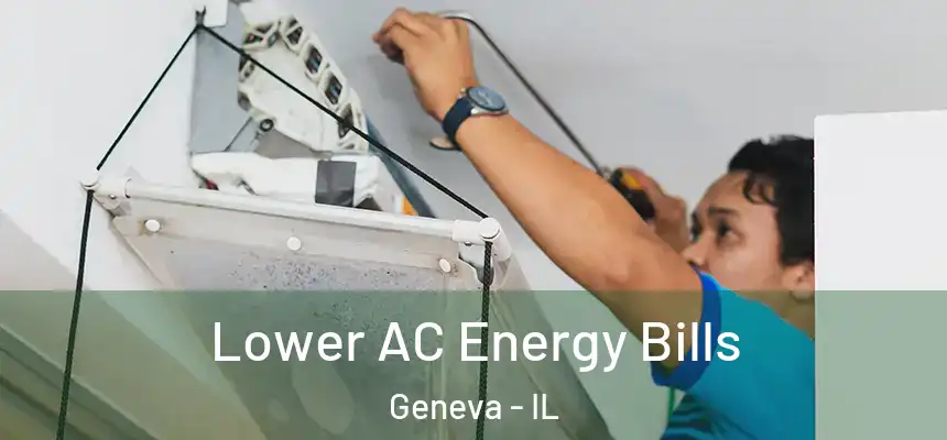  Lower AC Energy Bills Geneva - IL