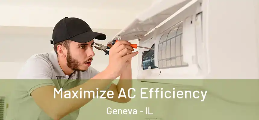 Maximize AC Efficiency Geneva - IL